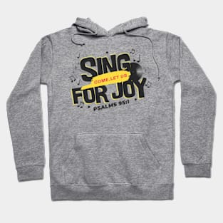 Sing For Joy Hoodie